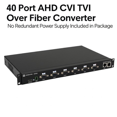 40 Port AHD CVI TVI Over Fiber Converter No Redundant Power Supply Included in Package